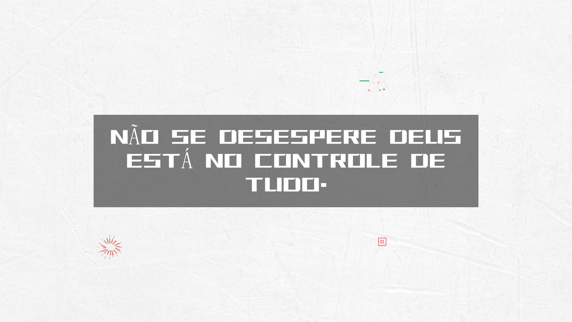 NÃO SE DESESPERE DEUS ESTÁ NO CONTROLE DE TUDO Animated Video By