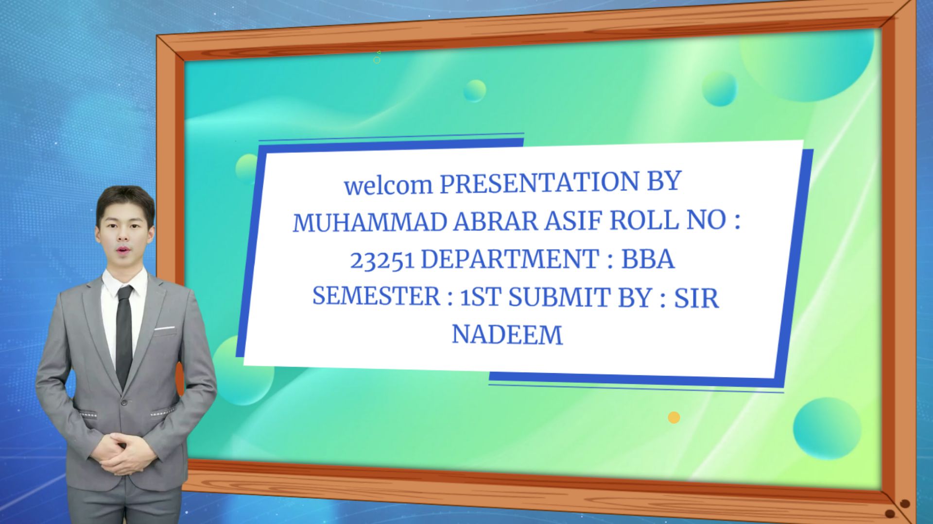 welcom PRESENTATION BY MUHAMMAD ABRAR ASIF ROLL NO : 23251 DEPARTMENT ...
