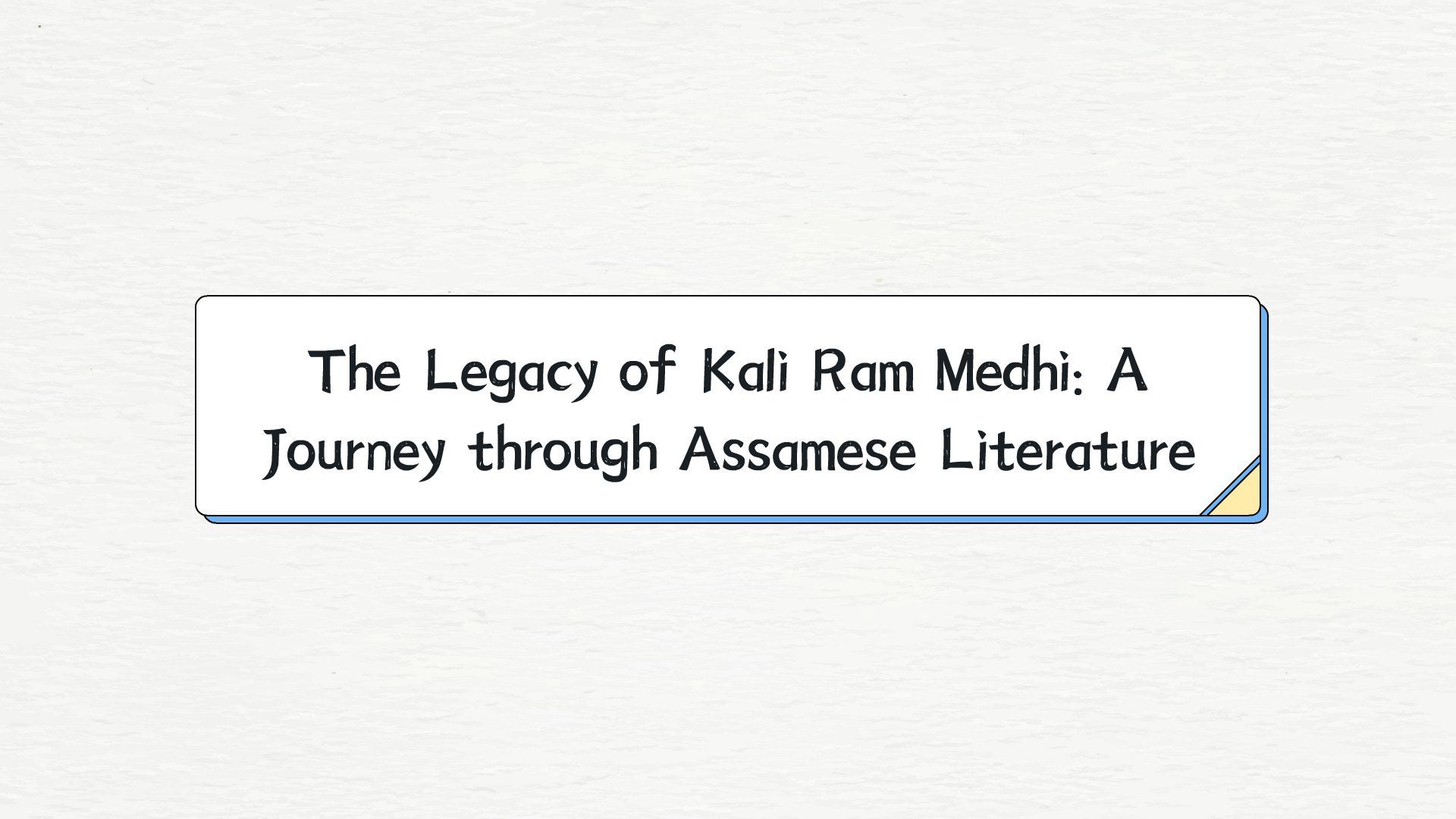 The Legacy of Kali Ram Medhi: A Journey through Assamese Literature ...