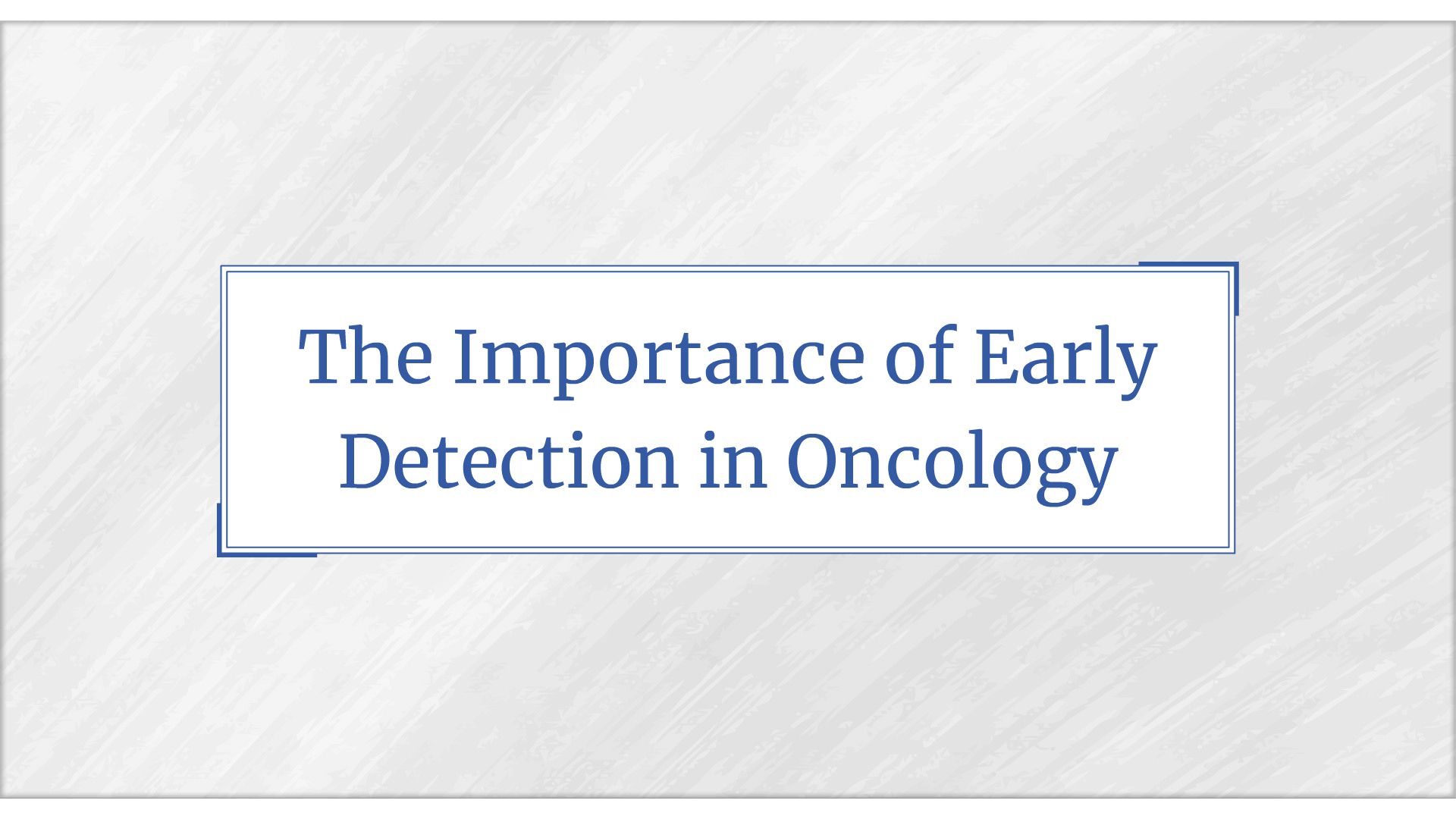 The Importance of Early Detection in Oncology. - Animated Video By ...