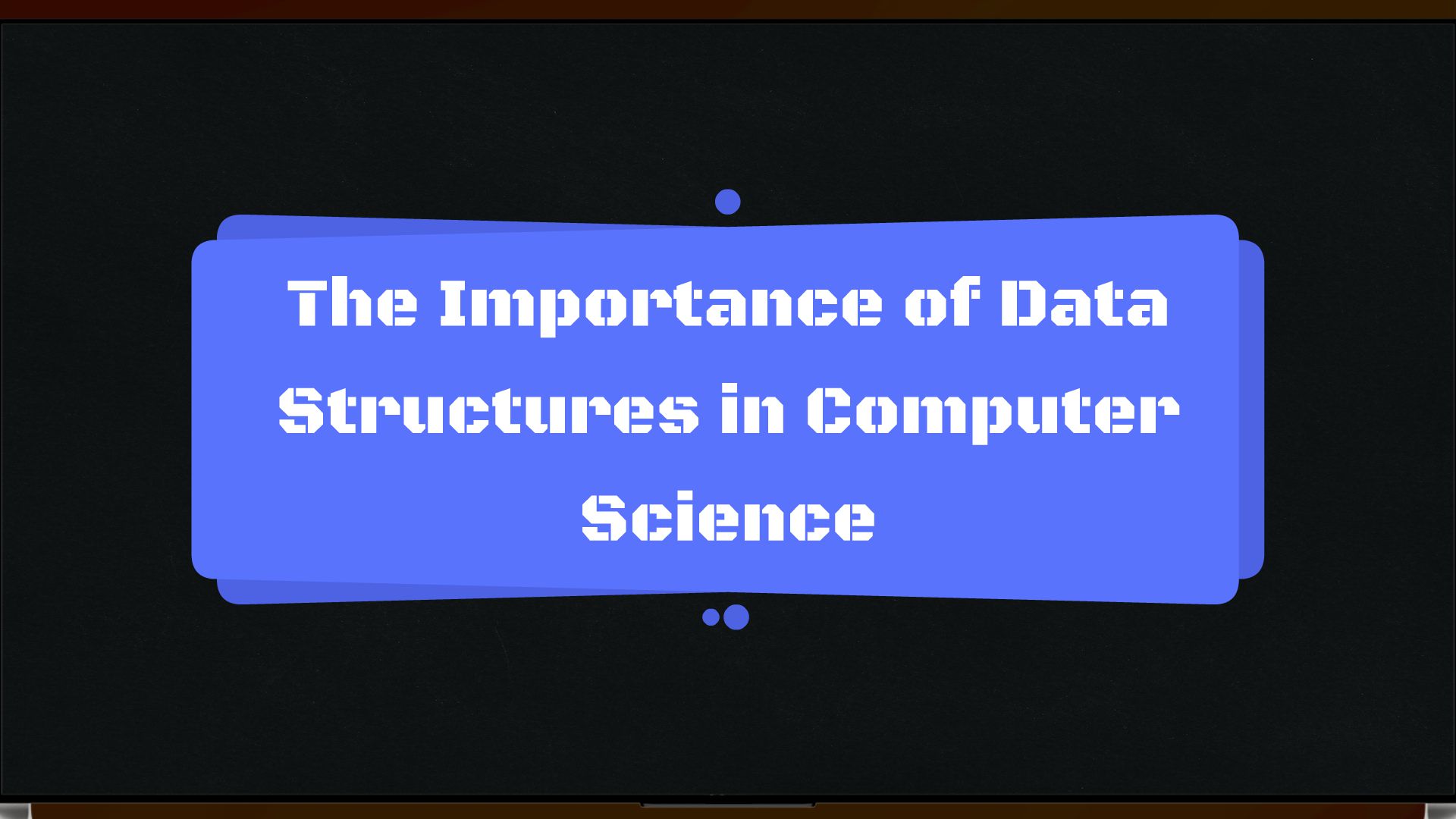 The Importance of Data Structures in Computer Science. - Animated Video ...