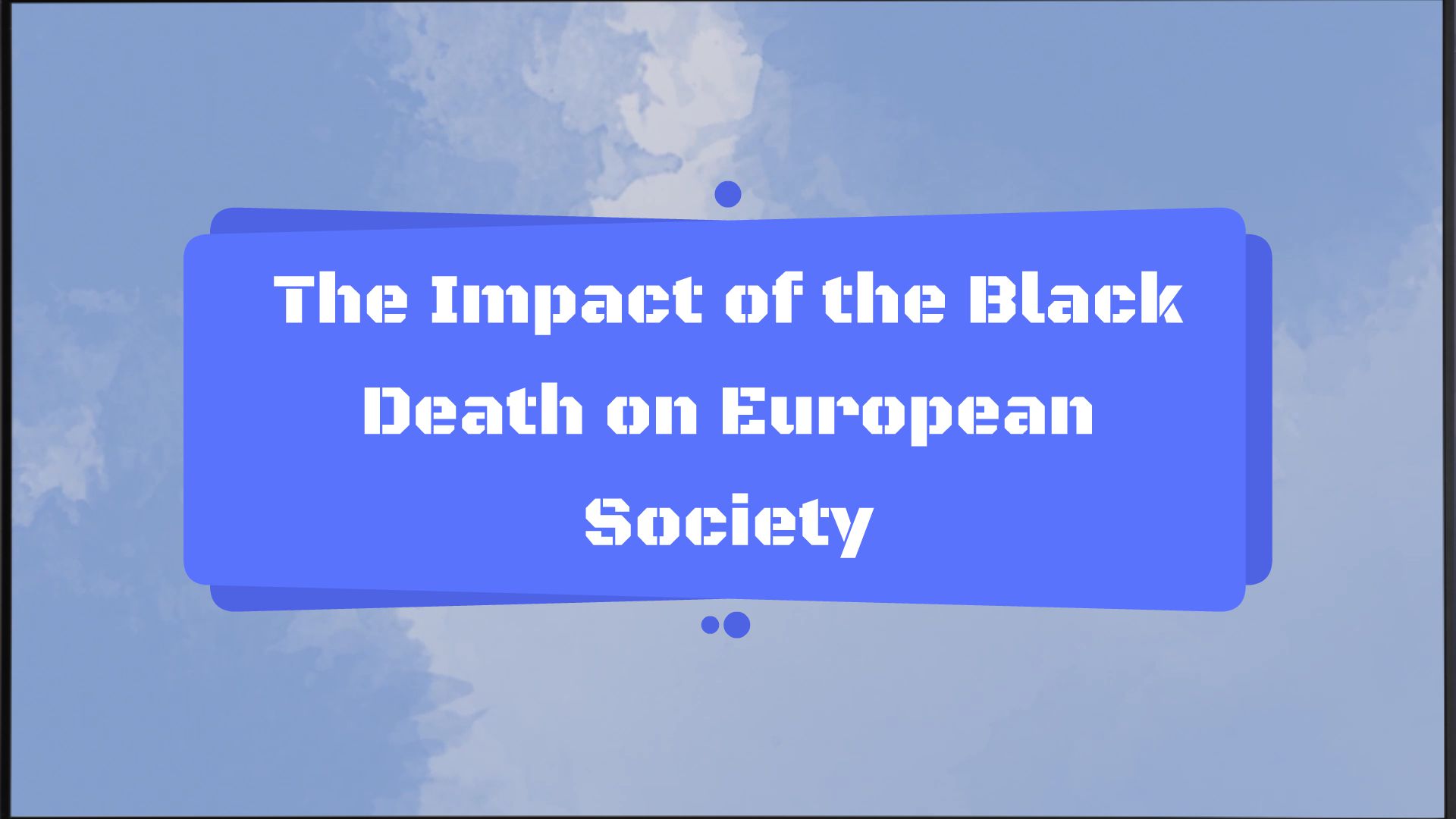 The Impact of the Black Death on European Society - Animated Video By ...