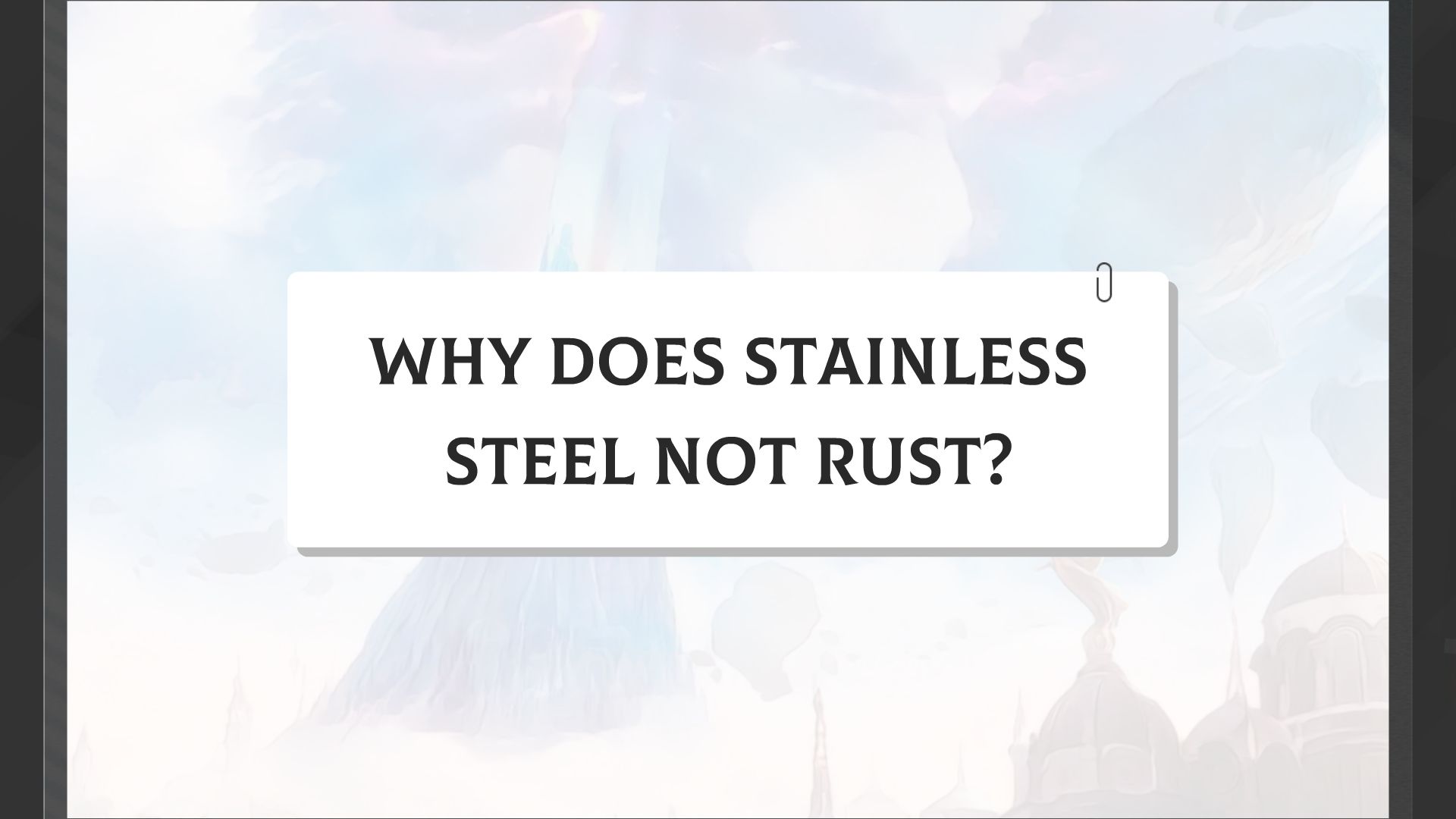 Why does stainless steel not rust? Animated Video By Toon_Advisor
