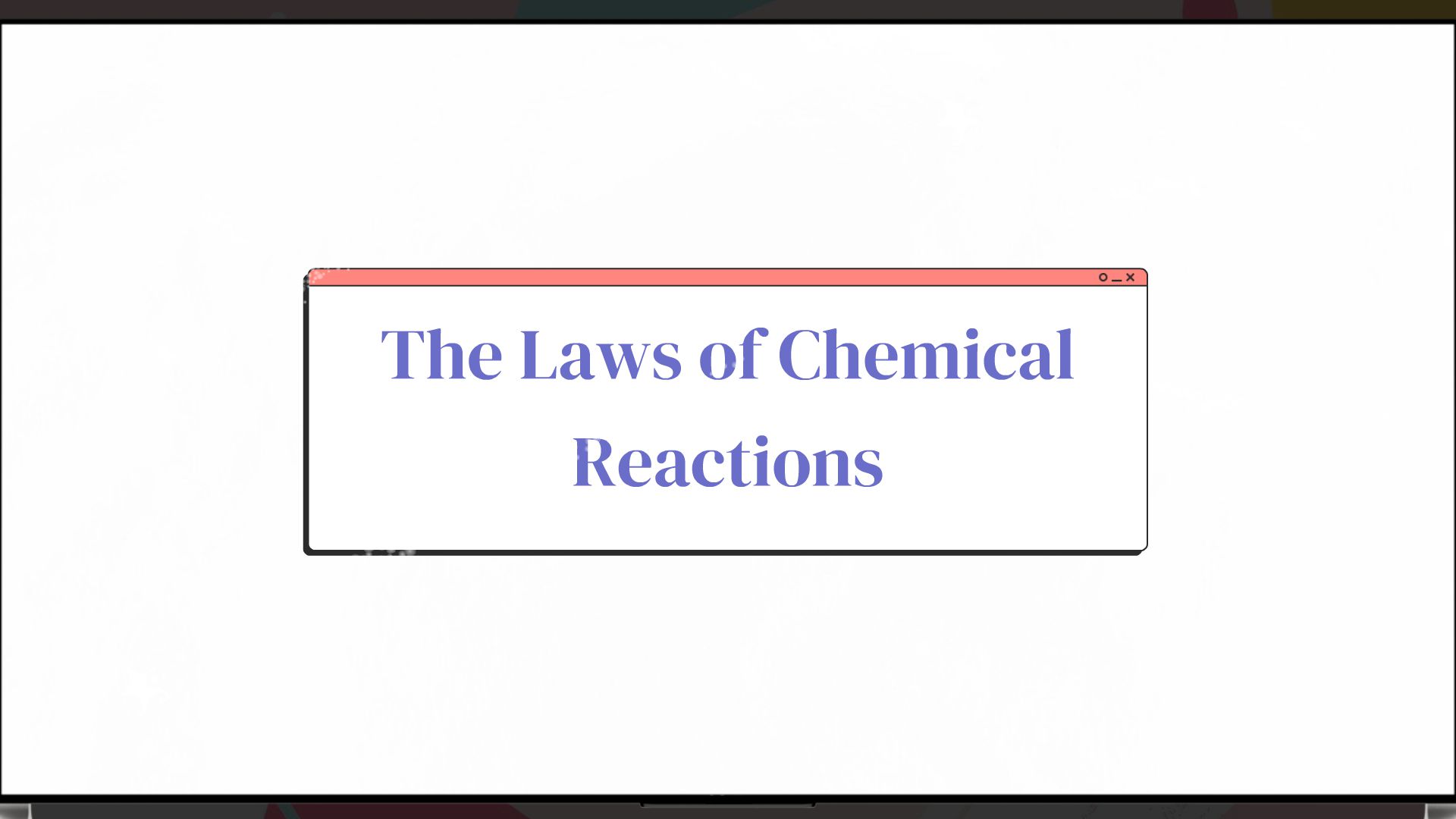 The Laws Of Chemical Reactions - Animated Video By Animation Maestro 