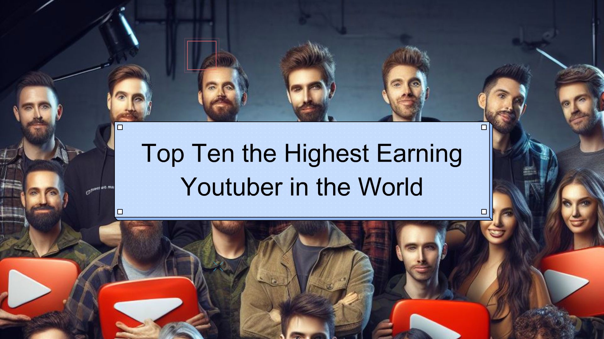 Top Ten the Highest Earning Youtuber in the World. Text Video By