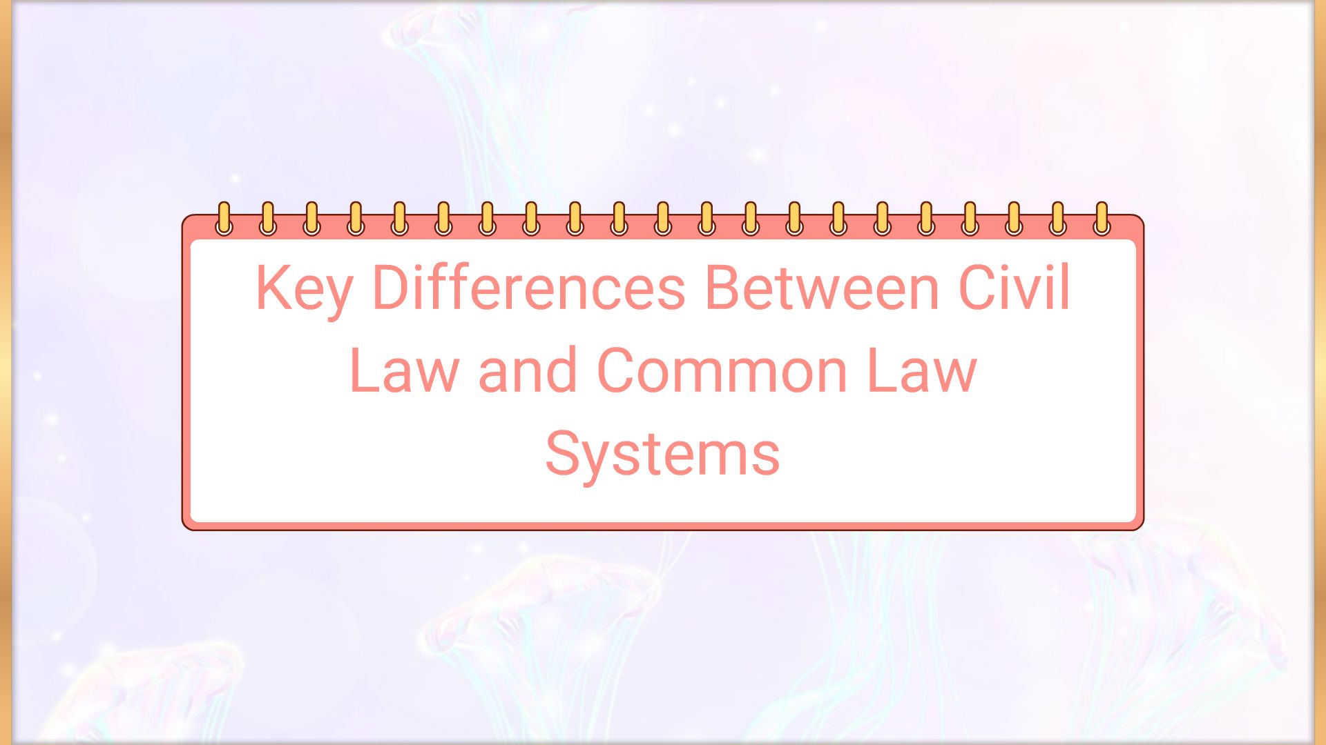 Differences Between Common Law And Civil Law Legal Systems mangoanimate.com