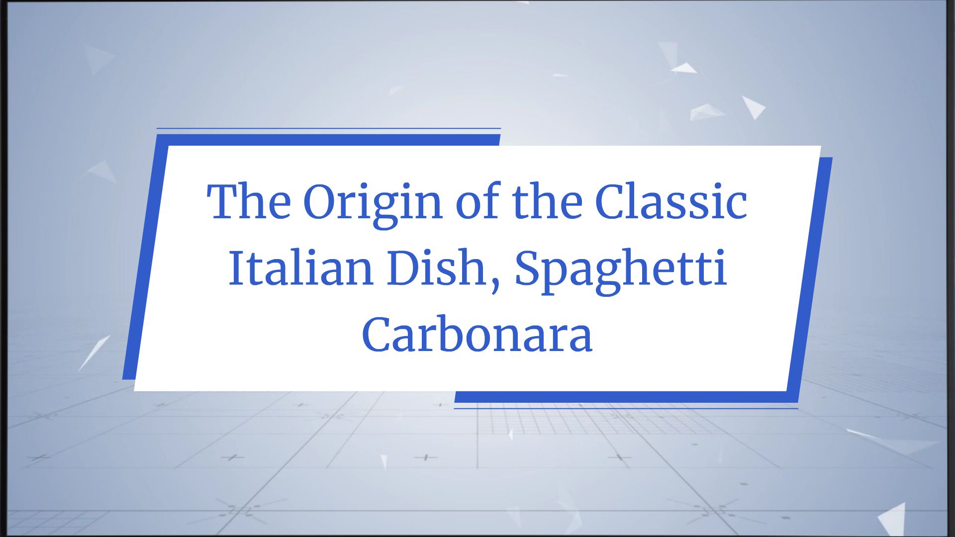 The Origin Of The Classic Italian Dish, Spaghetti Carbonara - Animated 