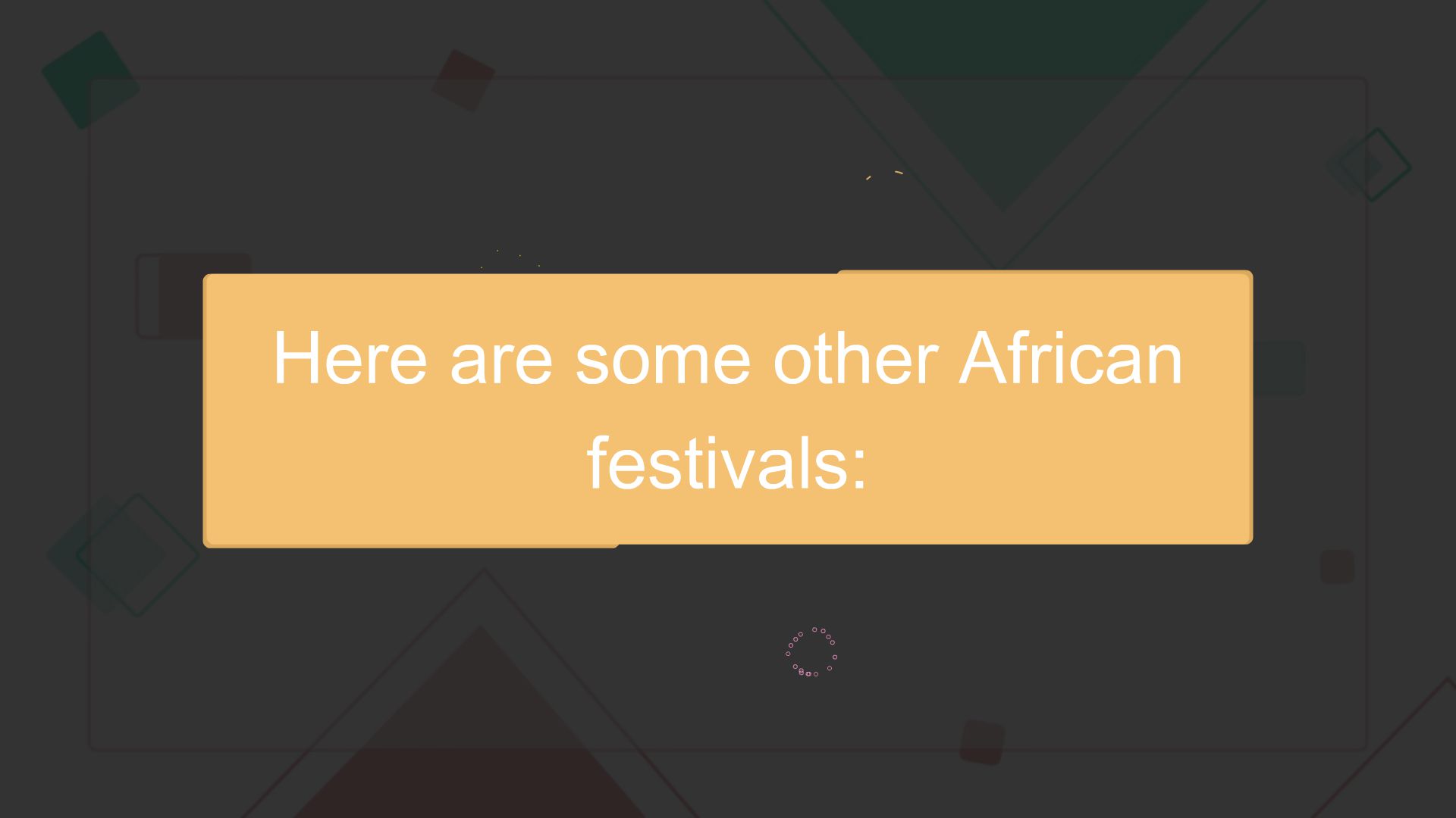 Here are some other African festivals: - Animated Video By rbagya274 ...