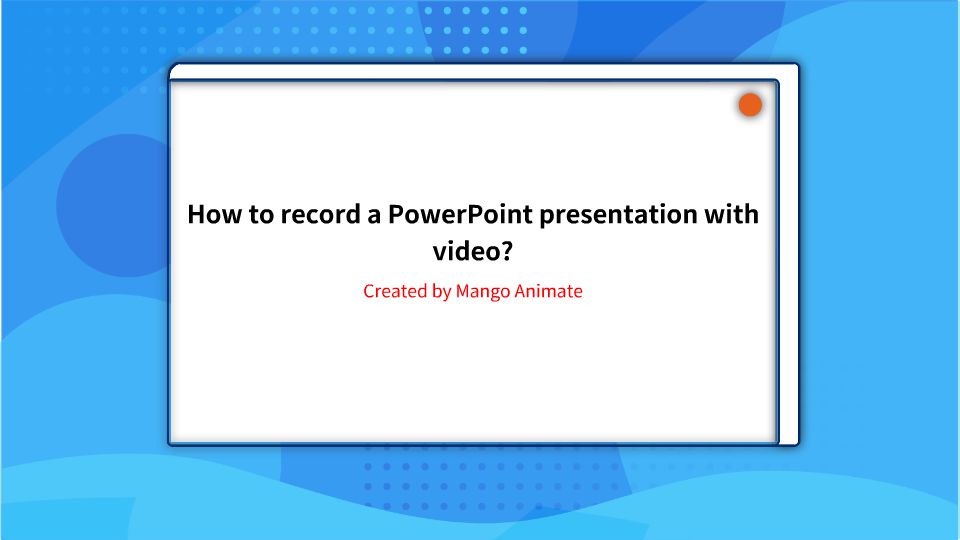 how to record a powerpoint presentation with animations