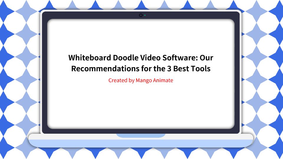 Whiteboard Doodle Video Software Our for the 3 Best