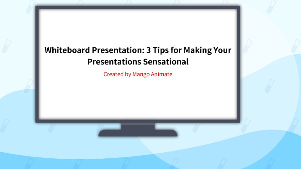 Whiteboard Presentation 3 Tips for Making Your Presentations Sensational animation video