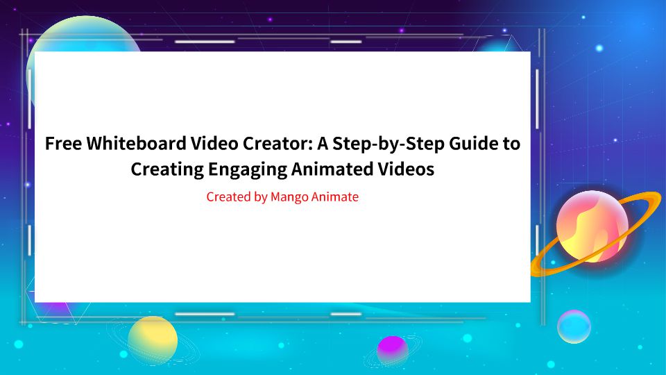 Free Whiteboard Video Creator A StepbyStep Guide to Creating
