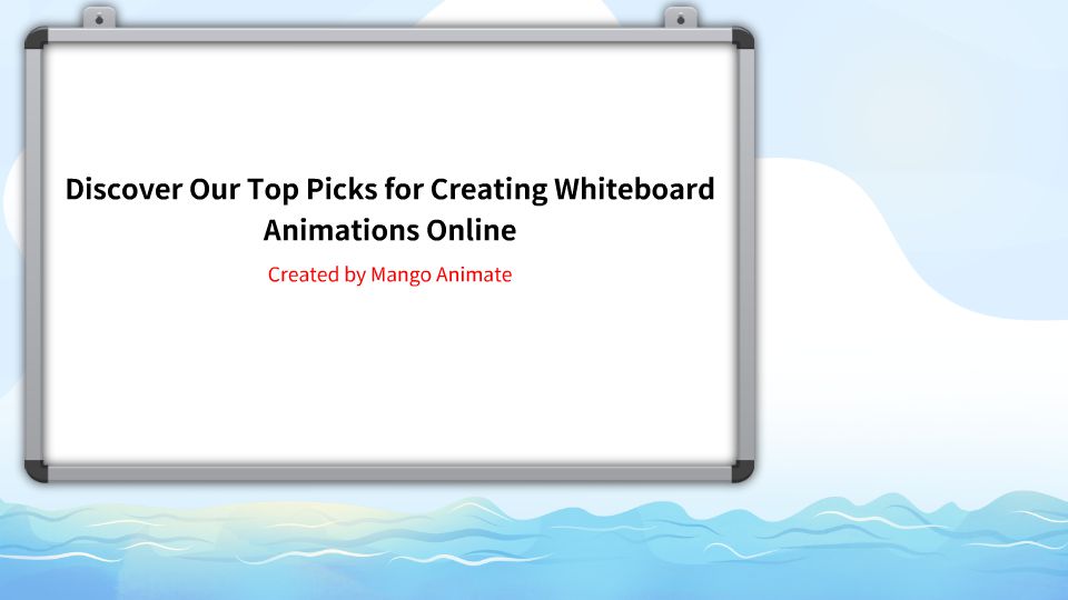 Discover Our Top Picks for Creating Whiteboard Animations Online