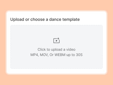 upload or choose a dance template to create a dancing videoo
